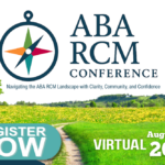 Proud Hosts of the Inaugural ABA RCM Conference